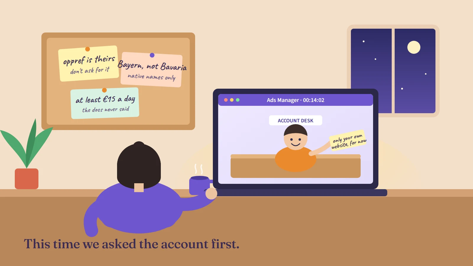 A developer at a desk in a warm evening room, on a video call with a cheerful clerk behind an Ads Manager counter who hands over a slip, while three slips are already pinned on the corkboard behind the desk: the click id is theirs, Bayern not Bavaria, at least fifteen euros a day.